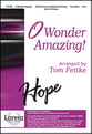 O Wonder Amazing! SATB choral sheet music cover